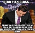 Dear plexiglass.jpg