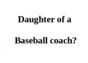 Wix Daughter of a baseball coach trimmed.jpg