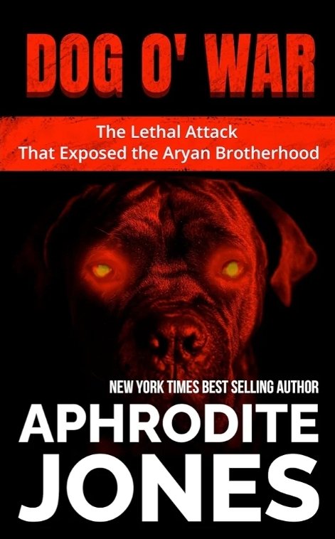 Get a free Kindle copy of DOG 'O WAR; The Lethal Attack That Exposed The Aryan Brotherhood