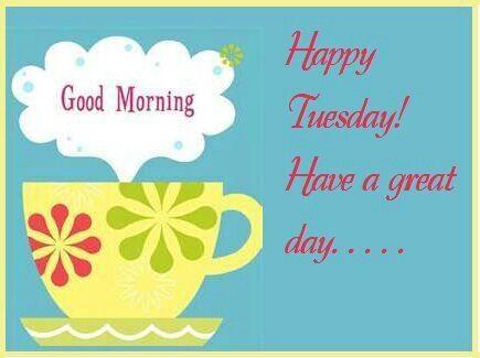 142885-Good-Morning-Happy-Tuesday-Have-A-Great-Day-.jpg