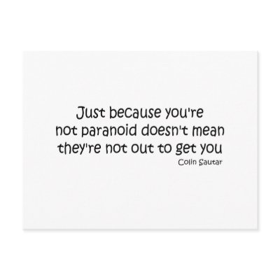 youre_not_paranoid_quote_postcard-p239787317550780176envli_400.jpg